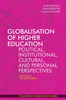 Globalisation of Higher Education: Political, Institutional, Cultural, and Personal Perspectives (Learning in Higher Education series)