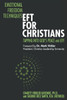 Emotional Freedom TechniquesEFT for Christians: Tapping Into Gods Peace and Joy