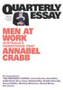 Men at Work: Australia's Parenthood Trap: Quarterly Essay 75
