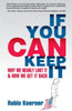 If You Can Keep It: Why We Nearly Lost It & How We Get It Back