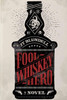 Fool Whiskey Hero (Drunken Fool Thrillers)