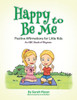 Happy to Be Me: Positive Affirmations for Little Kids: An ABC Book of Rhymes (Positive Affirmations for Children)