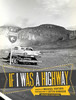 If I Was a Highway (Voice in the American West)