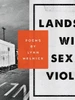 Landscape with Sex and Violence