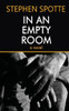 In An Empty Room: A Novel