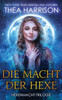 Die Macht der Hexe (Hexenmacht-Trilogie) (German Edition)