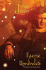 Faerie Unraveled: The Bones of the Earth, Book 1