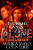 I Thought I Was Alone Trilogy