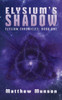 Elysium's Shadow (1) (Elysium Chronicles)