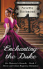 Enchanting the Duke: Sweet and Clean Regency Romance (His Majesty's Hounds)