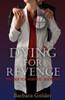 Dying For Revenge: The Lady Doc Murders - Book One