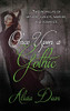 Once Upon a Gothic (A World of Gothic)