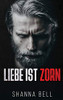 Liebe ist Zorn (German Edition)