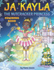 Ja'Kayla The Nutcracker Princess - Coloring Book