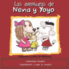Las aventuras de Nena y Yoyo ¡Bienvenida Kekalita!: (Aprendiendo a cuidar tu corazón) (Spanish Edition)