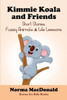 Kimmie Koala and Friends: Short Stories, Fuzzy Animals, and Life Lessons (Karma for Kids Books)