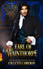 Earl of Wainthorpe: Wicked Earls' Club, Book 3 (Seductive Scoundrels)