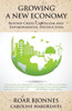 Growing a New Economy: Beyond Crisis Capitalism and Environmental Destruction