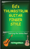 Ed's Thumb Strum Guitar Finger Style: Learning The Sokkie Beat