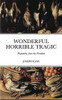 WONDERFUL HORRIBLE TRAGIC: Dispatches from the Frontline