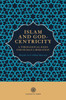Islam and God-Centricity: A Theological Basis for Human Liberation