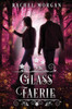 Glass Faerie (Creepy Hollow)
