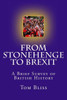 From Stonehenge To Brexit: A Brief Survey of British History