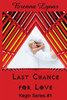 Last Chance for Love: Includes: In Her Ladyship's Service, Graham: Training the Earth-Born Lord, and Earth-Born Lord (Kegin Series: Earth-Born Lords)