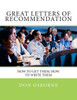 Great Letters of Recommendation: How to Get Them; How to Write Them