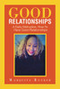 Good Relationships: A Daily Motivation, How To Have Good Relationships