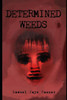 Determined Weeds (The Weepy Memoir Trilogy)