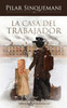 La casa del Trabajador (Spanish Edition)