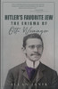 Hitler's Favorite Jew: The Enigma of Otto Weininger