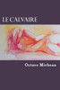Le calvaire (French Edition)