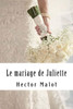Le mariage de Juliette (French Edition)