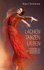 Lachen Tanzen Lieben: Geschichten aus der psychologischen Beratungspraxis (German Edition)