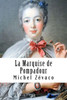 La Marquise de Pompadour (French Edition)