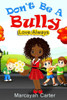 Don't Be A Bully: Love Always
