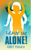 Leave Me Alone