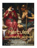Hercules & Jason and the Argonauts: The Legendary Stories of Ancient Greeces Most Famous Heroes