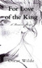 For Love of the King: A Burmese Masque