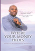 WHERE YOUR MONEY HIDES