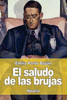 El saludo de las brujas (Spanish Edition)