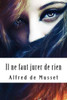 Il ne faut jurer de rien (French Edition)