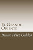 El Grande Oriente (Spanish Edition)