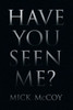 Have You Seen Me?