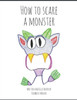 How to Scare a Monster