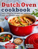 Dutch Oven Cookbook: Easy, Flavorful Recipes for Cooking With Your Dutch Oven. Use Only One Pot to Make an Entire Meal