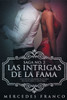 Las Intrigas De La Fama: Una novela romántica llena de emociones y erotismo (Saga) (Spanish Edition)