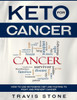 Keto for Cancer: How to Use the Ketogenic Diet and Fasting to Fight and Prevent Cancer